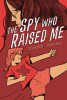 The_Spy_Who_Raised_Me